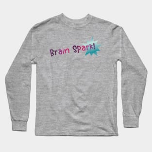 Brain Spark! Long Sleeve T-Shirt